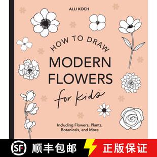 Plants 4周达 How Flowers Draw with and Kids Modern for Books 9781950968213 Botanicals