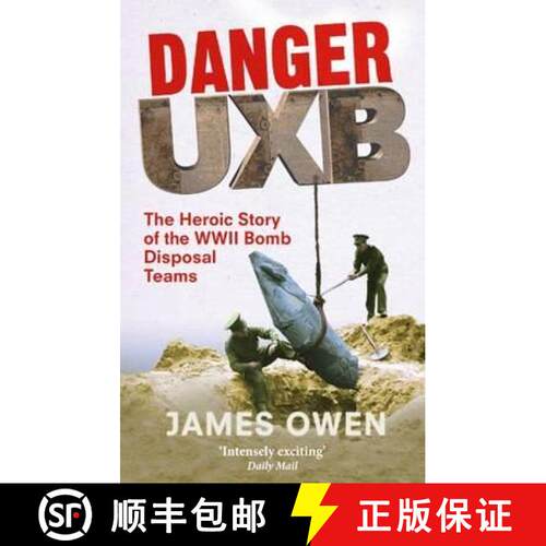 【3-4周达】Danger Uxb: The Heroic Story of the WWII Bomb Disposal Teams [9780349122373]