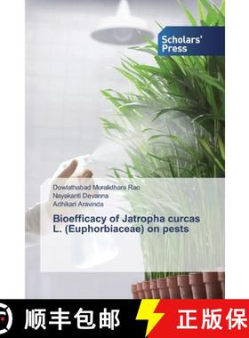 【3-4周达】Bioefficacy of Jatropha curcas L. (Euphorbiaceae) on pests [9783639703665]