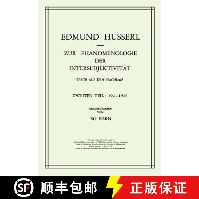 【3-4周达】Zur Phänomenologie der Intersubjektivität : Texte aus dem Nachlass Zweiter Teil: 1921-1928 [9789024750290]