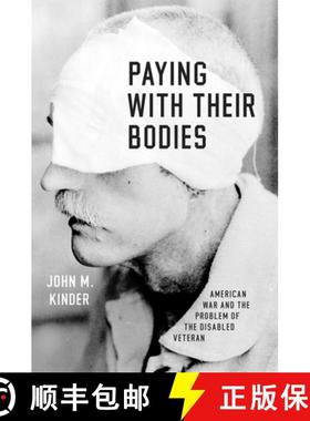 【3-4周达】Paying with Their Bodies – American War and the Problem of the Disabled Veteran [9780226210094]