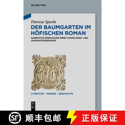【3-4周达】精装 Der Baumgarten im höfischen Roman – Narrative Erzeugung eines Handlungs– und Imagi... [9783110795387]