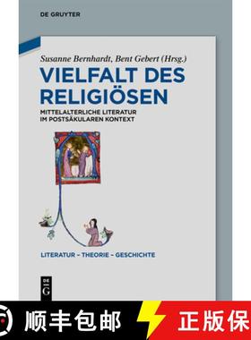 预订 Vielfalt Des Religioesen: Mittelalterliche Literatur Im Postsakularen Kontext [9783110708707]
