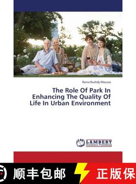 预订 The Role of Park in Enhancing the Quality of Life in Urban Environment [9783659412950]