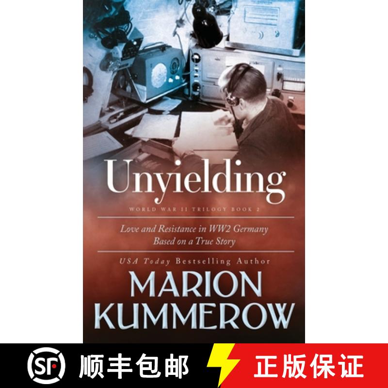 【2-3周达】Unyielding: A Moving Tale of the Lives of Two Rebel Fighters In WWII Germany [9783948865238]