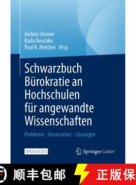 【3-4周达】Schwarzbuch Bürokratie an Hochschulen für angewandte Wissenschaften: Probleme - Verursac... [9783658491055]