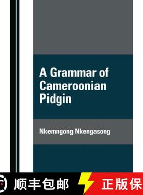 预订 A Grammar of Cameroonian Pidgin [9781443885997]