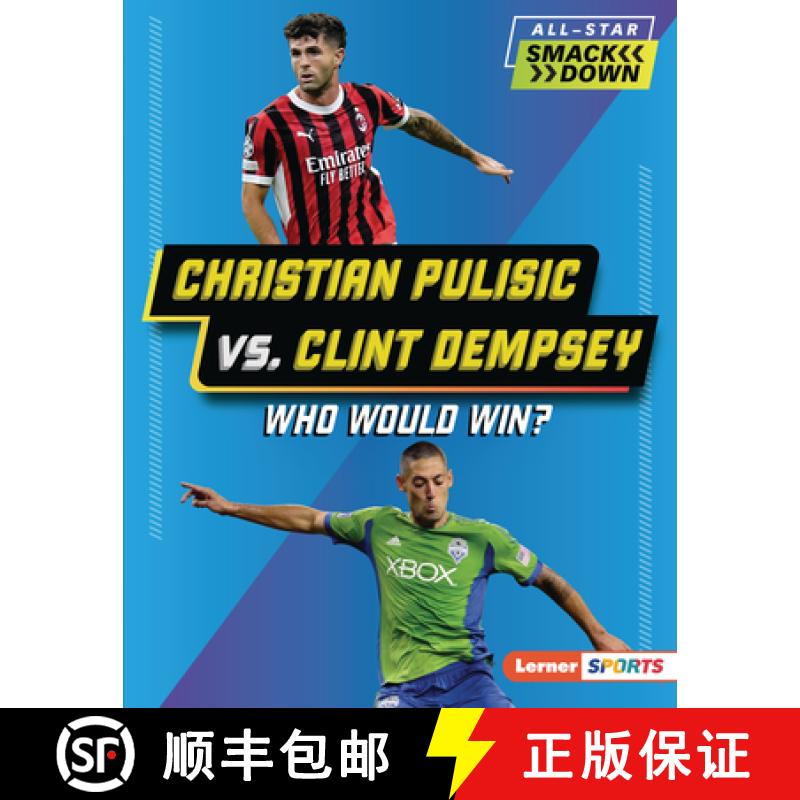 预订 Christian Pulisic vs. Clint Dempsey: Who Would Win? [9798765668528]