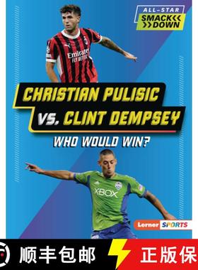预订 Christian Pulisic vs. Clint Dempsey: Who Would Win? [9798765668528]