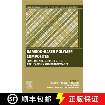 【3-4周达】Bamboo-Based Polymer Composites: Fundamentals, Properties, Applications and Performance [9780443334450]