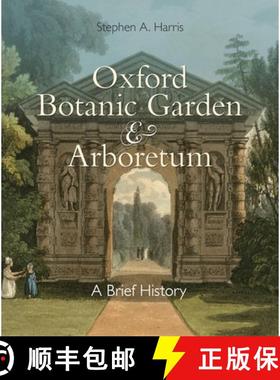 【3-4周达】Oxford Botanic Garden & Arboretum: A Brief History [9781851244652]