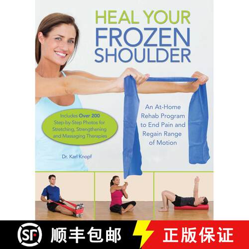 【3-4周达】Heal Your Frozen Shoulder: An At-Home Rehab Program to End Pain and Regain Range of Motion [9781612436432]