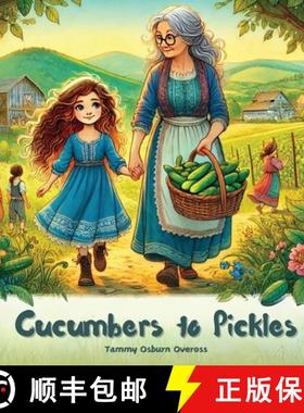 预订 Cucumbers to Pickles [9781965384206]