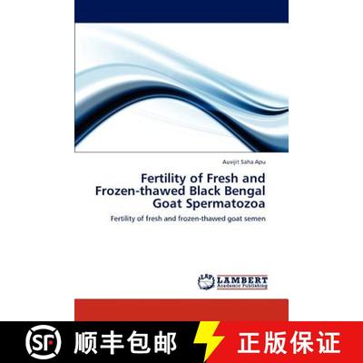 预订 Fertility of Fresh and Frozen-thawed Black Bengal Goat Spermatozoa [9783659186660]