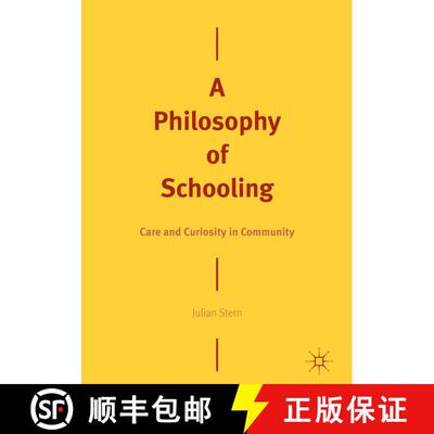 【3-4周达】精装 A Philosophy of Schooling : Care and Curiosity in Community [9783319715704]