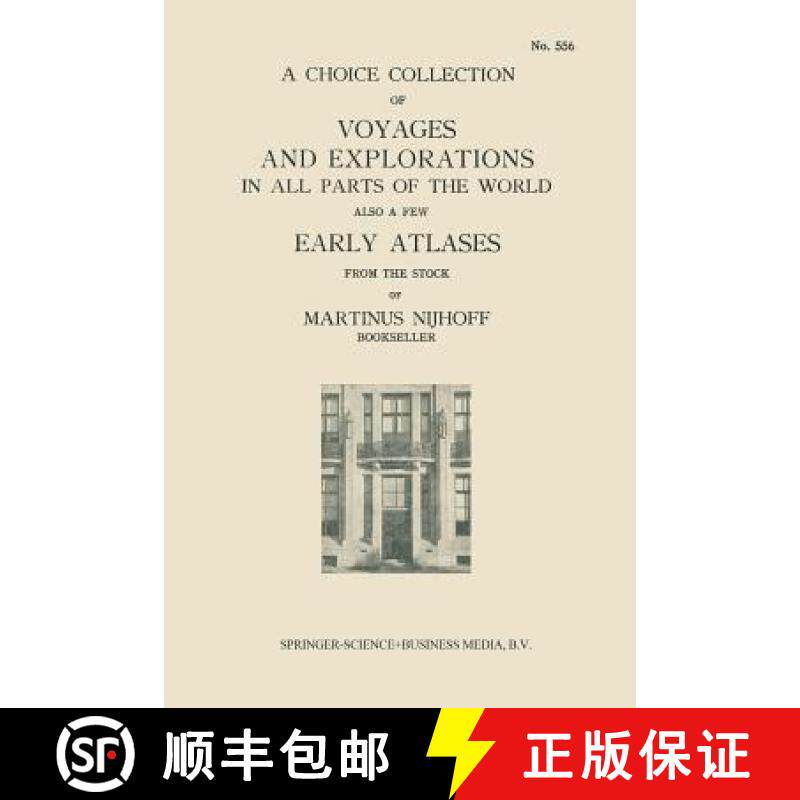 【3-4周达】A Choice Collection of Voyages and Explorations in All Parts of the World Also a Few Early... [9789401518130]