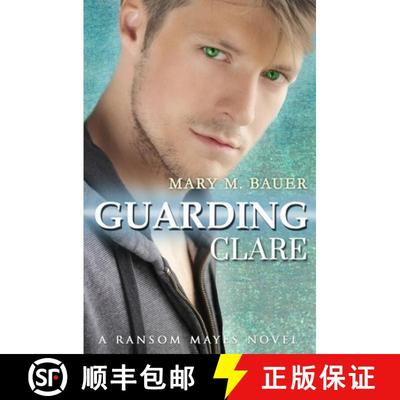 【4周达】Guarding Clare: A Ransom Mayes Novel [9780999047521]