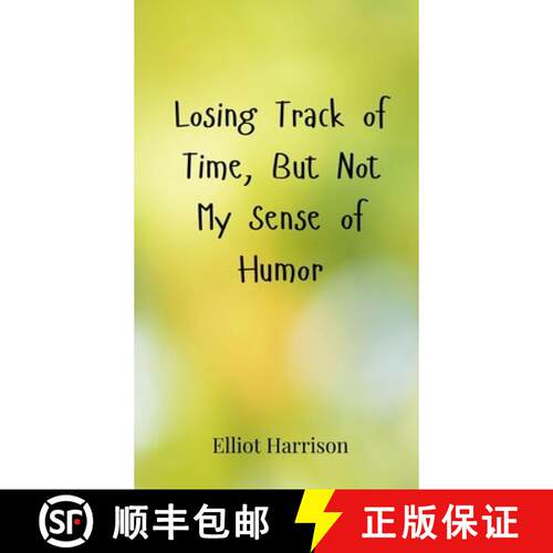 【3-4周达】精装 Losing Track of Time, But Not My Sense of Humor [9783690852470]