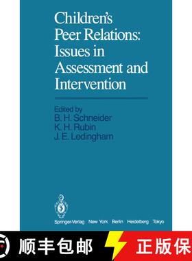 【3-4周达】Children's Peer Relations: Issues in Assessment and Intervention : Issues in Assessment an... [9781468463279]
