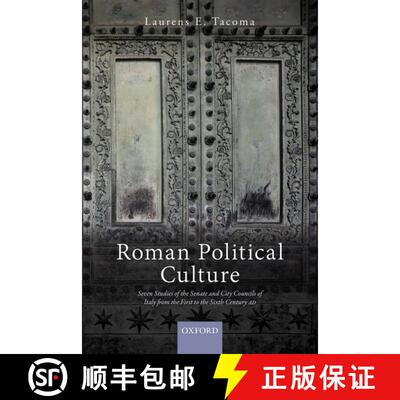 【3-4周达】精装 Roman Political Culture: Seven Studies of the Senate and City Councils of Italy from ... [9780198850809]
