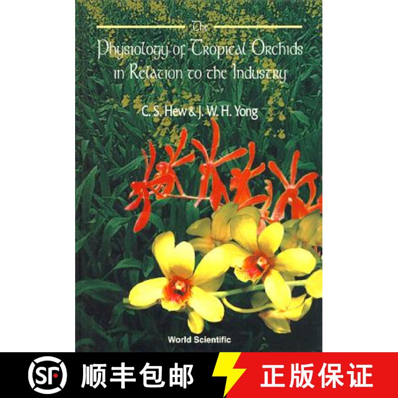 【3-4周达】The Physiology of Tropical Orchids in Relation to the Industry [9789810228552]