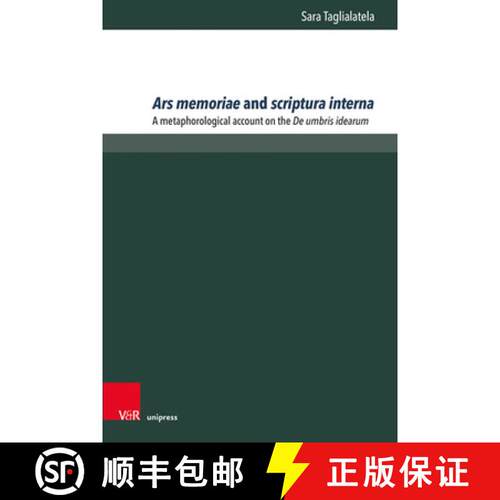 【3-4周达】精装 Ars Memoriae and Scriptura Interna: A Metaphorological Account on the de Umbris Idearum [9783847113966]
