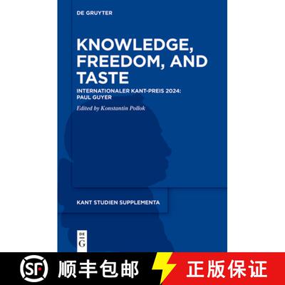 【3-4周达】Knowledge, Freedom, and Taste: Internationaler Kant-Preis 2024: Paul Guyer [9783111543895]