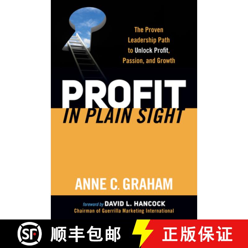 【3-4周达】Profit in Plain Sight : The Proven Leadership Path to Unlock Profit, Passion, and Growth [9781630472917]