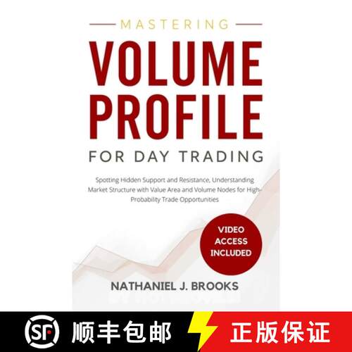 【3-4周达】Mastering Volume Profile for Day Trading: Spotting Hidden Support and Resistance, Understa... [9798295600265]