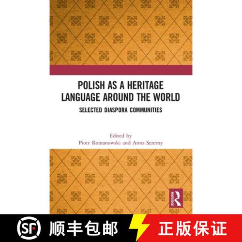 【3-4周达】Polish as a Heritage Language Around the World: Selected Diaspora Communities [9781032513942]