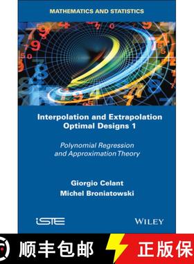 【3-4周达】Interpolation And Extrapolation Optimal Designs V1: Polynomial Regression And Approximatio... [9781848219953]
