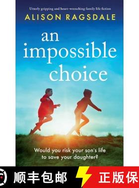 预订 An Impossible Choice: Utterly gripping and heart-wrenching family life fiction [9781837900268]