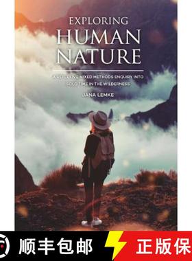 【3-4周达】Exploring Human Nature: A Reflexive Mixed Methods Enquiry Into Solo Time in the Wilderness [9789088905599]