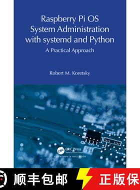 【3-4周达】Raspberry Pi OS System Administration with systemd and Python: A Practical Approach [9781032596884]