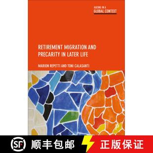 【3-4周达】Retirement Migration and Precarity in Later Life [9781447358220]