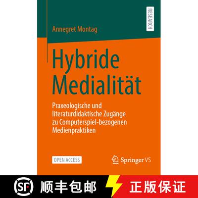 【3-4周达】Hybride Medialität : Praxeologische und literaturdidaktische Zugänge zu Computerspiel-be... [9783658467678]