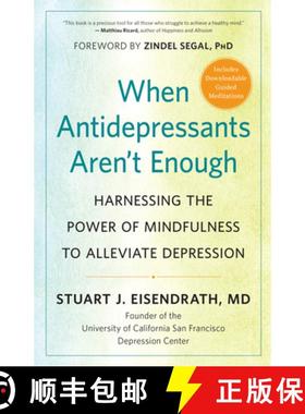 【3-4周达】When Antidepressants Aren't Enough: Harnessing the Power of Mindfulness to Alleviate Depre... [9781608685974]