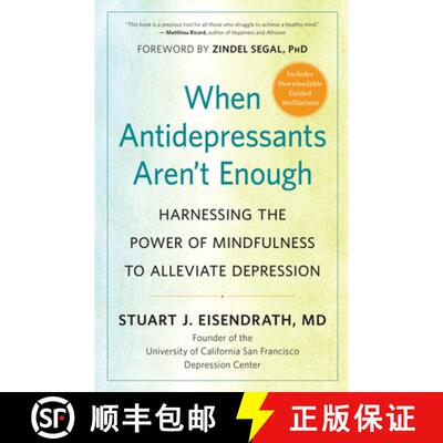 【3-4周达】When Antidepressants Aren't Enough: Harnessing the Power of Mindfulness to Alleviate Depre... [9781608685974]