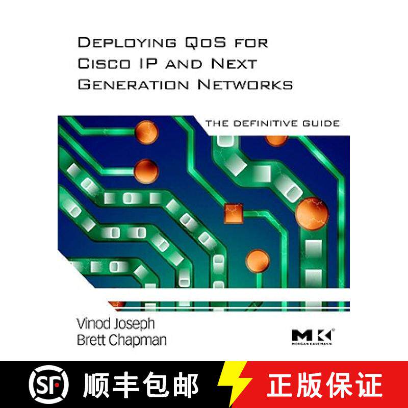 【3-4周达】Deploying Qos for Cisco IP and Next Generation Networks: The Definitive Guide [9780123744616]