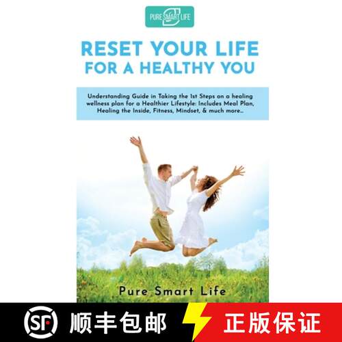 【3-4周达】Reset your life for a Healthy you: Understanding Guide in Taking the 1st Steps on a healin... [9781635298161]