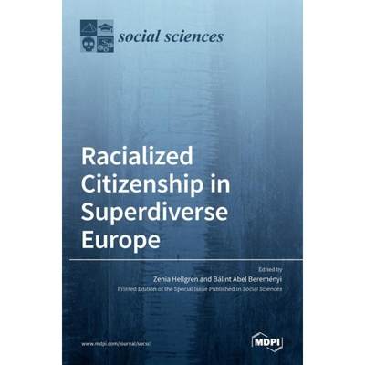 【4周达】Racialized Citizenship in Superdiverse Europe [9783036531489]