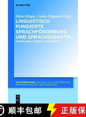 预订 Linguistisch fundierte Sprachförderung und Sprachdidaktik：Grundlagen, Konzepte, Desiderate [9783110555394]