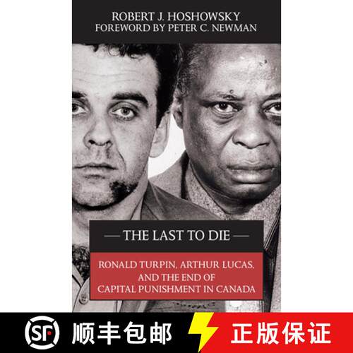 【3-4周达】The Last to Die : Ronald Turpin, Arthur Lucas, and the End of Capital Punishment in Canada [9781550026726]