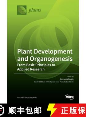 【3-4周达】Plant Development and Organogenesis: From Basic Principles to Applied Research [9783039281268]