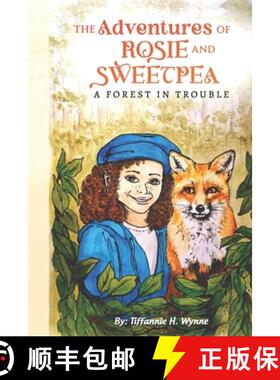 【3-4周达】The Adventures of Rosie and Sweetpea: A Forest in Trouble [9781965656259]