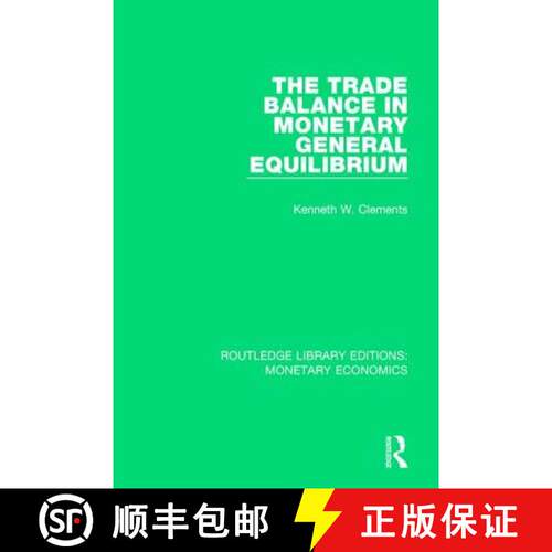 【3-4周达】精装 The Trade Balance in Monetary General Equilibrium [9781138633506]