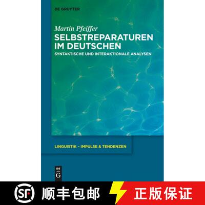 【3-4周达】精装 Selbstreparaturen im Deutschen – Syntaktische und interaktionale Analysen [9783110444148]