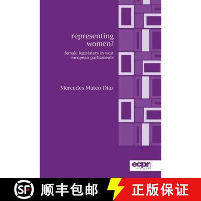 【3-4周达】Representing Women?: Female Legislators in West European Parliaments [9780954796648]