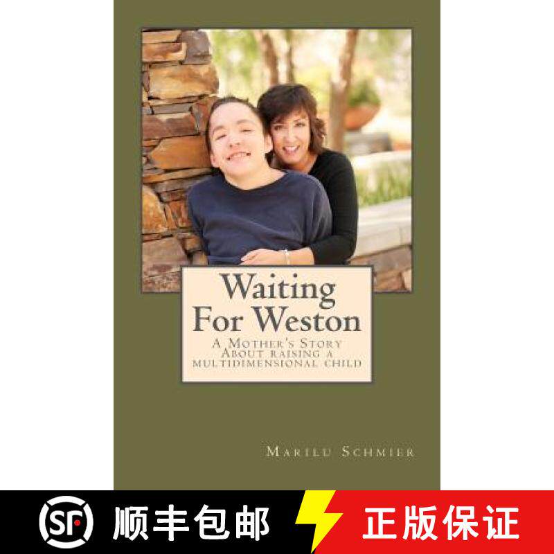 预订 Waiting For Weston: A Mother's Story of Raising A Multidimensional Child [9781885499806]