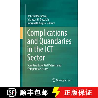 【3-4周达】Complications and Quandaries in the ICT Sector : Standard Essential Patents and Competitio... [9789811060106]